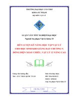 LUẬN văn sư PHẠM vật lý rèn LUYỆN kỹ NĂNG học tập vật lý CHO học SINH KHI GIẢNG dạy CHƯƠNG v  DÒNG điện XOAY CHIỀU, vật lý 12 NÂNG CAO 