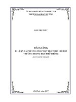 BÀI GIẢNG LÍLUÂN ̣ VÀ PHƯƠNG PHÁP DẠY HOC̣ MÔN GDCD Ở TRƯỜNG TRUNG HỌC PHỔ THÔNG