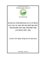 Đánh giá tình hình quản lý, sử dụng đất tại các Khu đô thị trên địa bàn thành phố Việt Trì, tỉnh Phú Thọ giai đoạn 20102016
