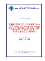 ẢNH HƯỞNG của các KHẨU PHẦN TRỘN HOÀN TOÀN đến sự TIÊU THỤ THỨC ăn, tỉ lệ TIÊU hóa và TÍCH lũy đạm của cừu TĂNG TRƯỞNG 