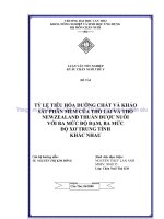 TỶ lệ TIÊU hóa DƯỠNG CHẤT và KHẢO sát PHÂN mềm của THỎ LAI và THỎ NEWZEALAND THUẦN được NUÔI với BA mức độ đạm, BA mức độ xơ TRUNG TÍNH KHÁC NHAU 