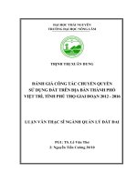 Đánh giá công tác chuyển quyền sử dụng đất trên địa bàn thành phố Việt Trì, tỉnh Phú Thọ giai đoạn 2012–2016 (Luận văn thạc sĩ)