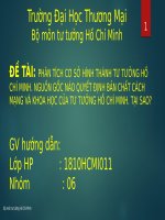 Phân tích cơ sở hình thành tư tưởng Hồ Chí Minh. Nguồn gốc nào quyết định bản chất cách mạng và khoa học. Tại sao?