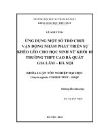 Ứng dụng một số trò chơi vận động nhằm phát triển sự khéo léo cho học sinh nữ khối 10 trường THPT cao bá quát   gia lâm   hà nội (2014) 