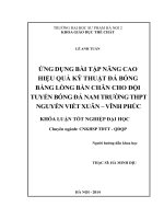 Ứng dụng bài tập nâng cao hiệu quả kỹ thuật đá bóng bằng lòng bàn chân cho đội tuyển bóng đá nam trường THPT nguyễn viết xuân   vĩnh phúc (2014) 