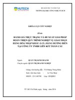 Đánh giá thực trạng và đề xuất giải pháp hoàn thiện quy trìnhnghiệp vụ giao nhận hàng hóa nhập khẩu (LCL) bằng đường biển tại công ty TNHH liên kết toàn cầu 