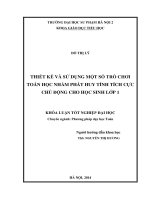 Thiết kế và sử dụng một số trò chơi toán học nhằm phát huy tính tích cực chủ động cho học sinh lớp 1 (2014) 