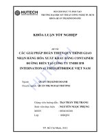 LUẬN văn QUẢN TRỊ KINH DOANH các giải pháp hoàn thiện quy trình giao nhận hàng hóa xuất khẩu bằng container đường biển tại công ty TNHH international FREIGHTBRIDGE việt nam 