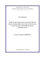 Đánh giá mức độ hài lòng người dân đối với dịch vụ hành chính công lĩnh vực đất đai tại ủy ban nhân dân thành phố rạch giá, tỉnh kiên giang 