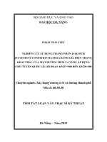 Nghiên cứu sử dụng thang phân loại PCR (pavement condition rating) đánh giá hiện trạng khai thác của mặt đường mềm và ví dụ áp dụng cho tuyến quốc lộ 14b đoạn KM37+900 đến KM38+900 (tt) 