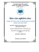 Báo cáo nghiên cứu: “KHẢO SÁT NHU CẦU SỬ DỤNG DỊCH VỤ NGÂN HÀNG CỦA SINH VIÊN”