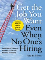 Get the job you want even when no one is hiring take charge of your career find a job you love and earn what you deserve 1st edition by ford r  myers 