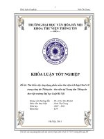 Tìm hiểu việc ứng dụng phần mềm thư viện tích hợp Libol 6.0 trong công tác Thông tin Thư viện tại Trung tâm Thông tin Thư viện Trường Đại học Luật Hà Nội