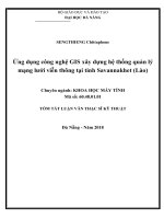 Ứng dụng công nghệ gis xây dựng hệ thống quản lý mạng lưới viễn thông tại tỉnh savannakhet (lào)