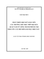 Phát triển đội ngũ giáo viên các trường tiểu học trên địa bàn quận nam từ liêm, thành phố hà nội theo yêu cầu đổi mới giáo dục hiện nay