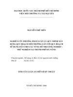 Nghiên cứu phương pháp luận và qui trình xây dựng quy hoạch môi trường gắn với quy hoạch sử dụng đất cho các vùng đô thị công nghiệp – thử nghiệm tại thành phố đà nẵng (tt) 