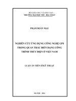 Nghiên cứu ứng dụng công nghệ GPS trong quan trắc biến dạng công trình thủy điện ở việt nam ( Luận án tiến sĩ)