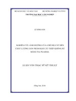 Nghiên cứu ảnh hưởng của chế độ cắt đến chất lượng sản phẩm khi cắt thép không rỉ bằng tia plasma