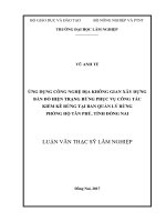 Ứng dụng công nghệ địa không gian xây dựng bản đồ hiện trạng rừng phục vụ công tác kiểm kê rừng tại ban quản lý rừng phòng hộ tân phú, tỉnh đồng nai 