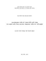Matroid với lý thuyết đồ thị và một số ứng dụng trong tối ưu tổ hợp