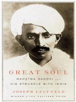 Joseph lelyveld   great soul  mahatma gandhi and dia (v5 0) 