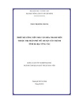 THIẾT KẾ CÔNG VIÊN NHÀ VĂN HÓA THANH NIÊN THUỘC THỊ TRẤN PHÚ MỸ HUYỆN TÂN THÀNH TỈNH BÀ RỊA VŨNG TÀU