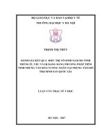 Đánh giá kết quả điều trị vô sinh nam do tinh trùng ít, yếu và dị dạng bằng phương pháp tiêm tinh trùng vào bào tương noãn tại trung tâm hỗ trợ sinh sản quốc gia 