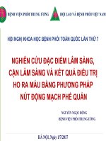 NGHIÊN CỨU ĐẶC ĐIỂM LÂM SÀNG, CẬN LÂM SÀNG VÀ KẾT QUẢ ĐIỀU TRỊ HO RA MÁU BẰNG PHƯƠNG PHÁP NÚT ĐỘNG MẠCH PHẾ QUẢN