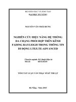 Nghiên cứu hiệu năng hệ thống đa chặng phối hợp trên kênh fading rayleigh trong thông tin di động LTE LTE advanced (tt) 