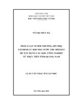 Pháp luật về bồi thường, hỗ trợ, tái định cư khi nhà nước thu hồi đất để xây dựng các khu công nghiệp từ thực tiễn tỉnh Quảng Nam