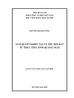 Giải quyết khiếu nại về thu hồi đất từ thực tiễn tỉnh quảng ngãi ( Luận văn thạc sĩ)