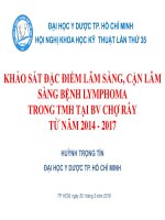 KHẢO SÁT ĐẶC ĐIỂM LÂM SÀNG, CẬN LÂM SÀNG BỆNH LYMPHOMA TRONG TMH TẠI BV CHỢ RẪY TỪ NĂM 2014 - 2017