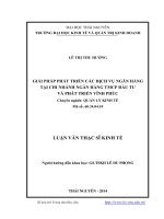 Giải pháp phát triển các dịch vụ ngân hàng tại chi nhánh ngân hàng TMCP đầu tư và phát triển vĩnh phúc ( Luận văn thạc sĩ)