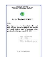 Thực trạng và các yếu tố ảnh hưởng đến hoạt động thế chấp quyền sử dụng đất, tài sản gắn liền với đất tại ngân hàng Techcombank phòng   giao dịch Thủ Đức giai đoạn 2008 – 2010  