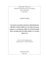 ỨNG DỤNG GIS TRONG ĐÁNH GIÁ TÌNH HÌNH SINH TRƯỞNG VÀ PHÁT TRIỂN CỦA CÂY KEO LAI (Acacia  mangium x A. auriculiformis) TRÊN CÁC LOẠI ĐẤT KHÁC NHAU TẠI KHU BẢO TỒN THIÊN NHIÊN VÀ VĂN HÓA  ĐỒNG NAI 