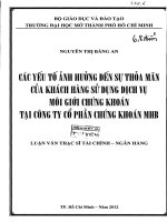 các yếu tố ảnh hưởng đến sự thỏa mãn của khách hàng sử dụng dịch vụ môi giới chứng khoán tại công ty cổ phần chứng khoán mhb 