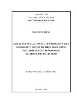 Giải quyết tố giác, tin báo về tội phạm và kiến nghị khởi tố đối với các tội phạm về tham nhũng theo pháp luật tố tụng hình sự tại thành phố hồ chí minh ( Luận văn thạc sĩ)