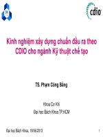 Kinh nghiệm xây dựng chuẩn đầu ra theo CDIO cho ngành Kỹ thuật chế tạo - TS. Phạm Công Bằng
