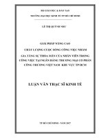 Giải phâp nâng cao chất lượng cuộc sống công việc nhằm gia tăng sự thỏa mãn của nhân viên trong công việc tại ngân hàng thương mại cổ phần công thương việt nam khu vực TP HCM 
