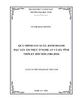 Quá trình sản xuất, kinh doanh đặc sản ẩm thực ở nghệ an và hà tĩnh thời kỳ đổi mới (1986 2010)