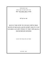 Quản lý nhà nước về cấp giấy chứng nhận quyền sử dụng đất, quyền sở hữu nhà ở và tài sản khác gắn liền với đất từ thực tiễn địa bàn quận 6 thành phố hồ chí minh ( Luận văn thạc sĩ)
