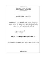 Giải quyết tranh chấp hợp đồng tín dụng ngân hàng từ thực tiễn xét xử của tòa án nhân dân tại thành phố hải phòng 