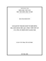 Giải quyết tranh chấp về hợp đồng mua bán hàng hoá qua thực tiễn xét xử của toà án nhân dân tại hà nội