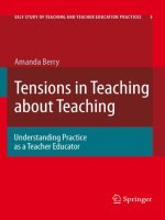 Tensions in teaching about teaching understanding practice as a teacher educator (self study of teaching and teacher education practices) 