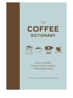 The coffee dictionary   an a z of coffee, from growing   roasting to brewing   tasting