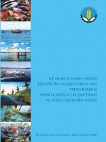 KẾ HOẠCH HÀNH ĐỘNG TÁI CƠ CẤU NGÀNH THỦY SẢN THEO HƯỚNG NÂNG CAO GIÁ TRỊ GIA TĂNG VÀ PHÁT TRIỂN BỀN VỮNG