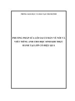 Sang kien kinh nghiem PHƯƠNG PHÁP sửa lỗi SAI cơ bản về nói và VIẾT TIẾNG ANH CHO học SINH KHI THỰC HÀNH tại lớp có HIỆU QUẢ