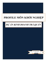 PROFILE  MÔN KHỞI NGHIỆP  KINH DOANH QUÁN TRÀ