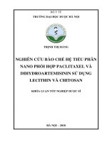Nghiên cứu bào chế hệ tiểu phân nano phối hợp paclitaxel và dihydroartemisinin sử dụng lecithin và chitosan 