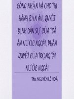 Slide tư pháp quốc tế   công nhận và cho thi hành bản án quyết định của toà án nước ngoài, phán quyết của trọng tài nước ngoài